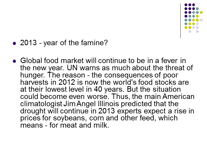 2013 - year of the famine?  Global food market will continue to be